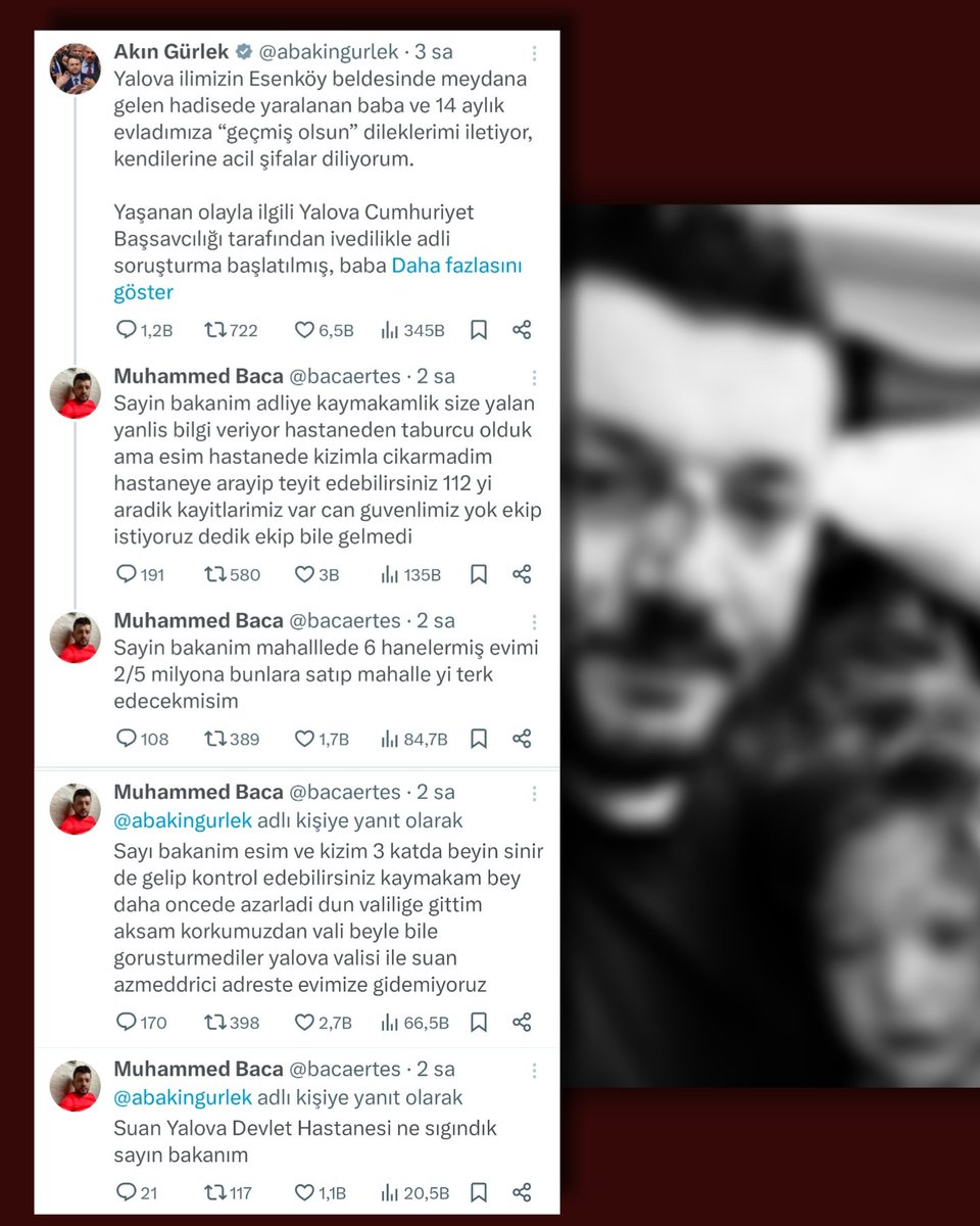 Yalova'da Van Ercişli "aşiret" tarafından iftar öncesi kızıyla beraber darp edilen ve 14 aylık kızının kafatasında çatlak oluşan baba yardım bekliyor.

"Sayin bakanım mahalllede 6 hanelermiş evimi 2,5 milyona bunlara satıp mahalleyi terk edecekmişim"

"Adliye, kaymakamlik yalan