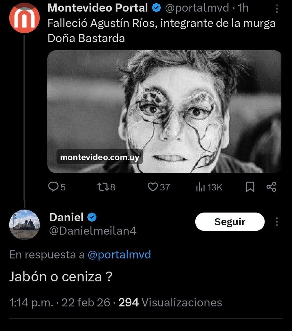Uruguay es un país que realmente nunca te deja de sorprender. Acaba de morir un pibe, esa nunca es una buena noticia. Acaba de morir un artista en el medio de su mejor versión. Un compañero, un amigo, un hijo, un nieto que se fue. Sin embargo hay basuras que priman el odio y la