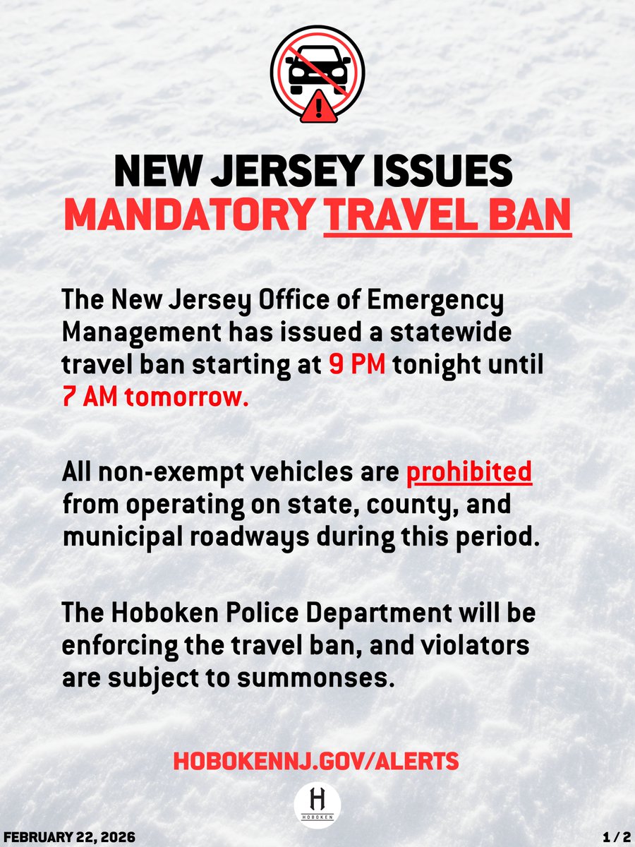 CityofHoboken's tweet photo. 🚨 #NewJersey STATEWIDE TRAVEL BAN FOR 9PM:
A mandatory statewide travel ban begins at 9PM tonight through 7AM tomorrow, Feb. 23. All non-essential vehicles must stay off the roads.

@HobokenPD will enforce the ban. Violators may receive summonses.

https://t.co/FIwrotRh9I https://t.co/HOYs1kl6dk