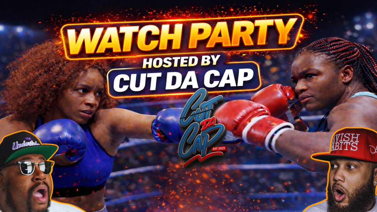 CutDaCap's tweet photo. Watch Party 10:30PM Tonight We’re LIVE… Link In BIO!!! #CutDaCap #Podcast #ClaressaShields #Boxing #DAZN https://t.co/ygZThfg1bG