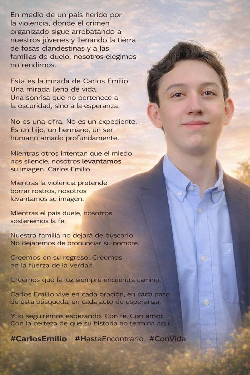 #JusticiaParaCarlosEmilio
🤍🙏🏻🕯️🕊️

En un país herido por la violencia, donde el crimen organizado ha arrebatado a tantos jóvenes y ha llenado la tierra de fosas clandestinas y a las familias de luto, nosotros elegimos no soltar la esperanza.

Carlos Emilio no es parte de una