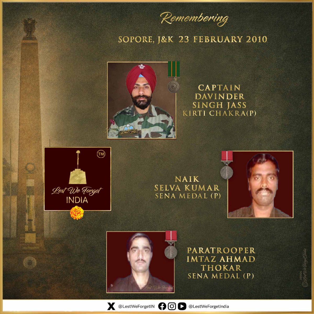 #LestWeForgetIndia🇮🇳 the three Braves of 1 PARA SF

• Captain Davinder Singh Jass, Kirti Chakra(P)
• Naik Selva Kumar, Sena Medal (P)
• Paratrooper Imtiyaz A Thokar, Sena Medal (P)

SIXTEEN years ago #OnThisDay 23 February in 2010, these gallant #IndianBraves made the supreme