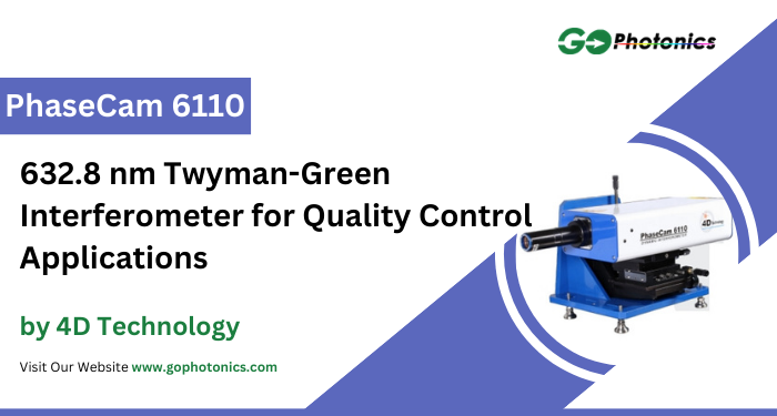 gophotonics's tweet photo. The PhaseCam 6110 from 4D Technology is a Dynamic Twyman-Green Interferometer that operates at a wavelength of 632.8 nm.

Click here to Download the Datasheet https://t.co/RjQ3DOsIpi

#4DTechnology #Twyman #Green #interferometer #Featured #Products #photonics #INDUSTRY #Insights https://t.co/OJLRBfYQ3L