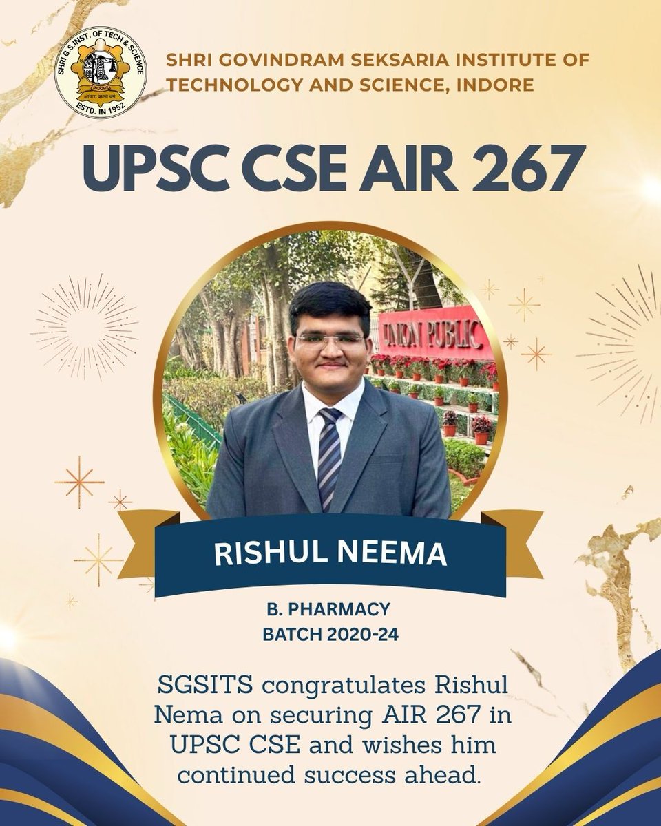 A moment of pride for the SGSITS family! 🌟

Heartiest congratulations to Rishul Neema (B. Pharmacy, Batch 2020–24) for securing All India Rank 267 in UPSC Civil Services Examination.

 #SGSITS
#UPSC    #ProudMoment #StudentAchievement
#GSAchievers