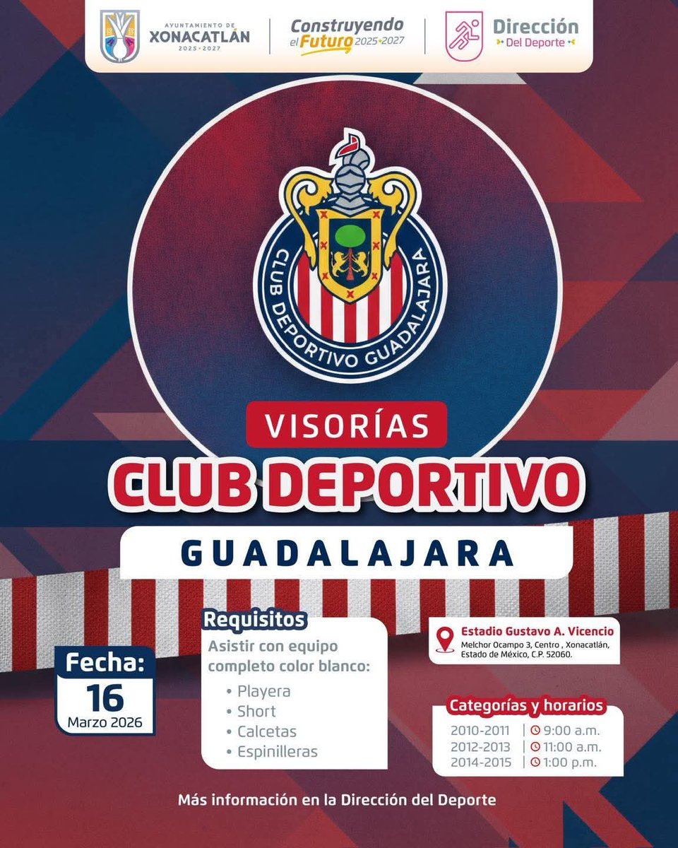 🚨 El GOBIERNO MUNICIPAL INVITA 🚨

✨ Visorias Varonil FB 
🎽 Club Chivas 
🗓️ 16/Mar/26
🧍🏻 2010 al 2015
⌚ Checar Horarios en la Imagen 
📝 Registro y Carta Responsiva en Línea 
🏟️ Estadio Gustavo A. Vicencio 
🌆 Xonacatlán, Edo. De México