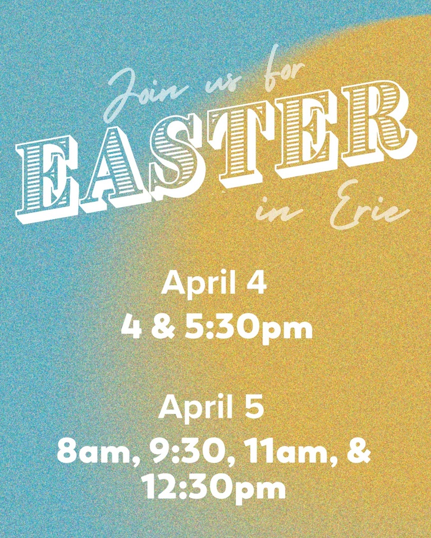 Join us for Easter in Erie on April 4 at 4 &amp; 5:30pm or on April 5 at 8, 9:30, 11am, or 12pm! We can't wait to see you there! 

#calvarybible #eastersunday #heisrisen #cometochurch #erieco