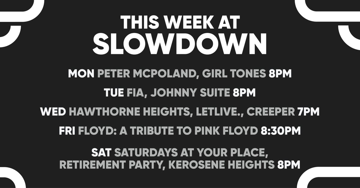 theslowdown's tweet photo. THIS WEEK!

MON☘️Peter McPoland w/ Girl Tones
TUE🌺FIA w/ Johnny Suite
WED🎸Hawthorne Heights w/ letlive. &amp; Creeper
FRI🌈Floyd: A Tribute to Pink Floyd
SAT⚡saturdays at your place w/ Retirement Party &amp; Kerosene Heights

🎟️ INFO + TIX: https://t.co/vn56wv2vF4 https://t.co/MEfGNATKn0