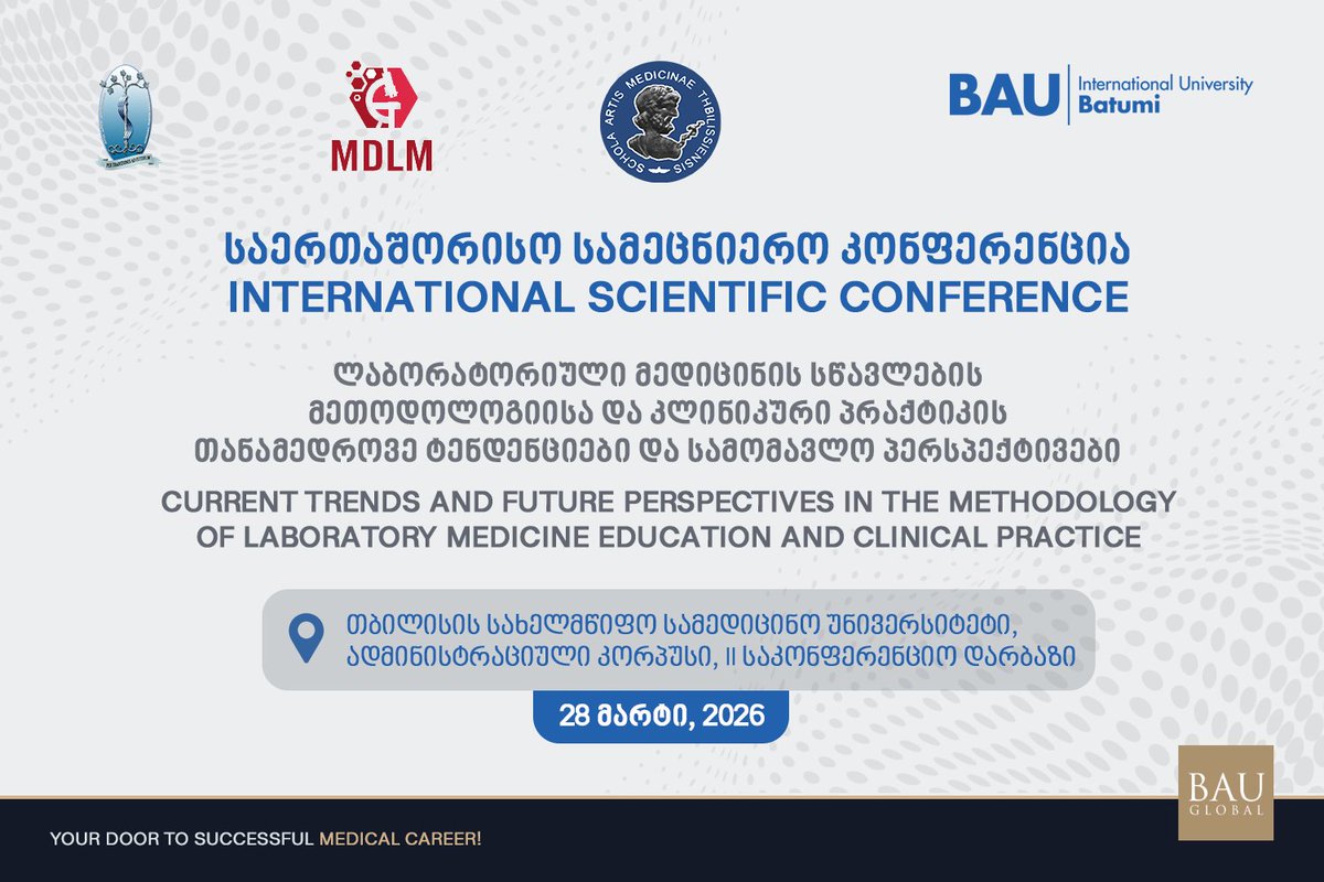 🔵 An accredited international conference titled “Modern Trends and Future Perspectives in the Methodology of Teaching Laboratory Medicine and Clinical Practice” will be organized by Tbilisi State Medical University