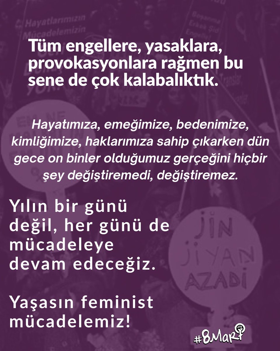Feminist Gece Yürüyüşü, 90’lardan beri Kürt kadın hareketiyle birlikte patriyarkaya karşı da savaşa karşı da mücadele eden, milliyetçiliğe ve ırkçılığa hayır diyen bir feminist geleneğin eylemi. Jin jiyan azadi bizim özgürlük sloganlarımızdan biri, öyle de kalacak.