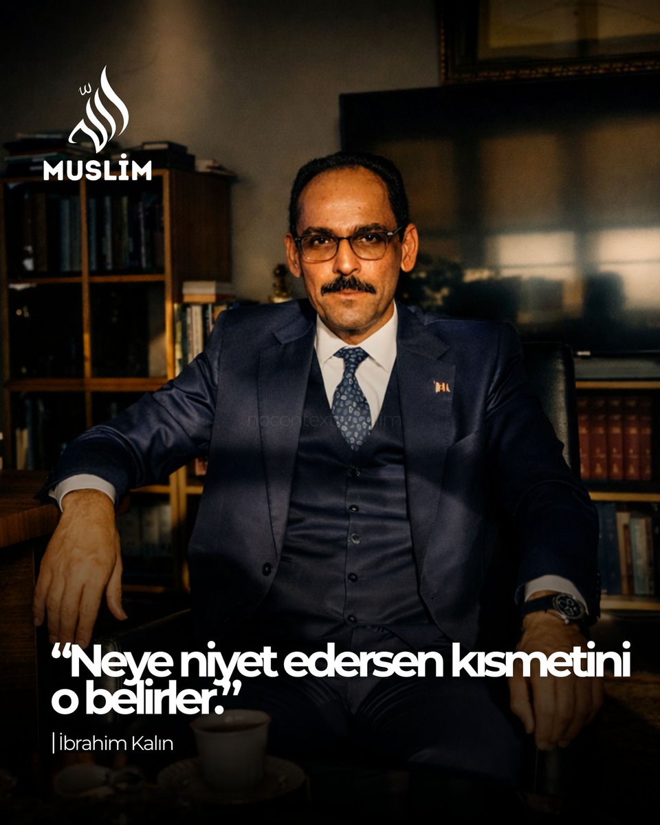 Nocontxmuslim's tweet photo. İbrahim Kalın

“Neye niyet edersen kısmetini o belirler.” https://t.co/NFmRxfxmwQ