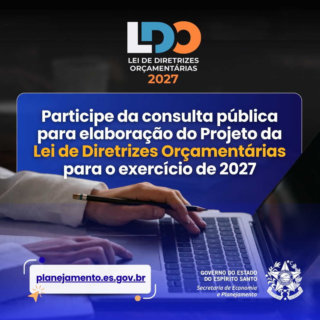 A população capixaba já pode participar da elaboração do Projeto da Lei de Diretrizes Orçamentárias (PLDO) para o exercício 2027. 

A consulta pública está aberta no site da Secretaria de Economia e Planejamento. Acesse planejamento.es.gov.br até o dia 25 de março e participe!