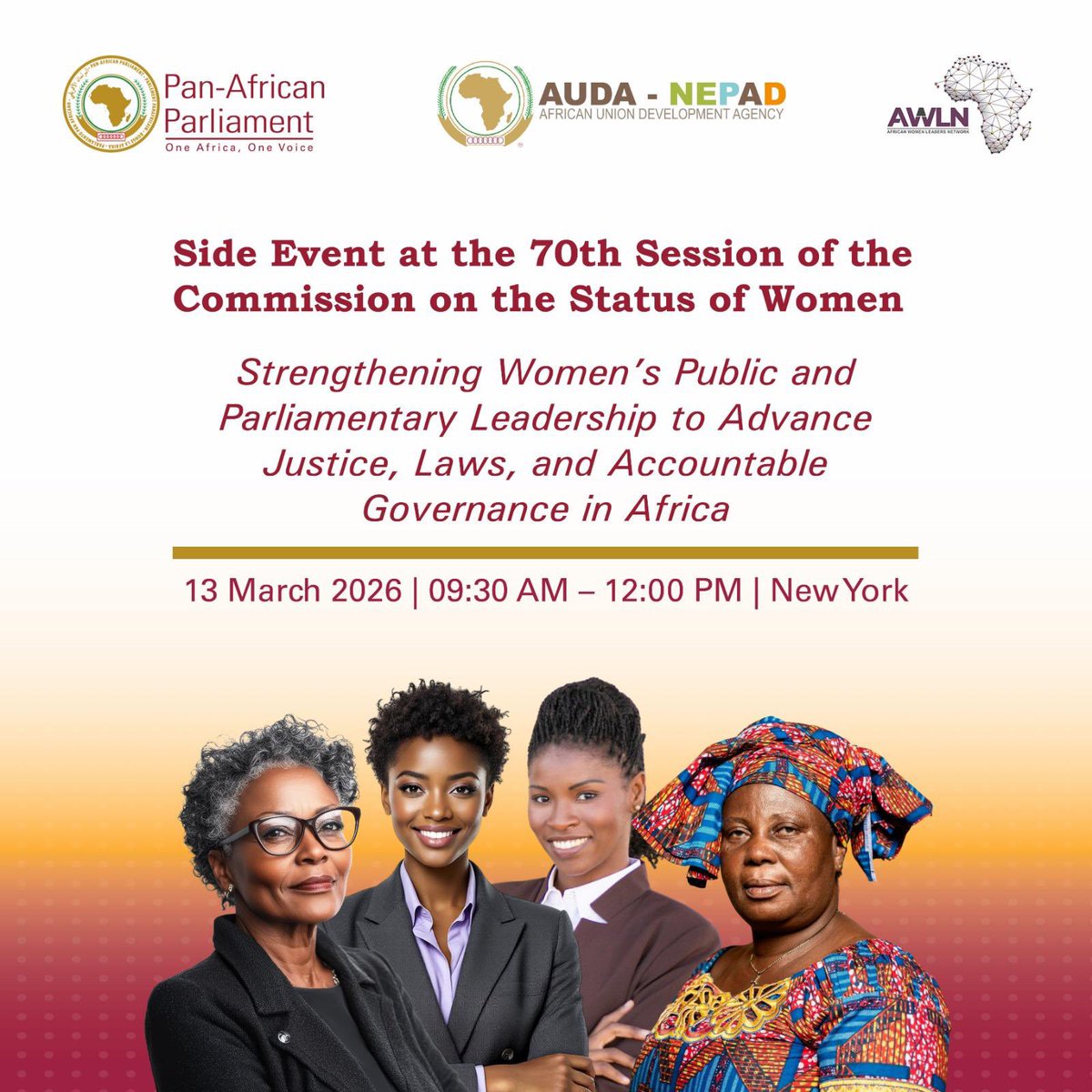 The Pan-African Parliament (PAP) and <a href="/NEPAD_Agency/">AUDA-NEPAD</a> , in partnership with <a href="/AWLNetwork/">AWLNetwork</a> will convene a side event on the margins of the 70th Session of the Commission on the Status of Women #CSW70.

Under the theme: “ Strengthening Women’s Public and Parliamentary Leadership to
