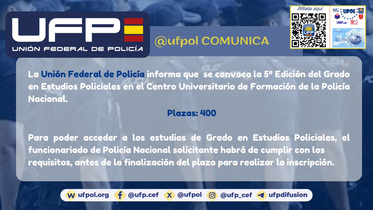 🚨SE CONVOCA LA 5ª EDICIÓN DEL GRADO EN ESTUDIOS POLICIALES EN EL CENTRO UNIVERSITARIO DE FORMACIÓN DE LA POLICÍA NACIONAL.🚨

📢 Requisitos para acceder al Grado en Estudios Policiales.

👉Más info en nuestra área privada en ufpol.org