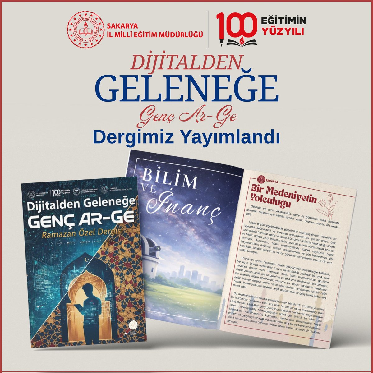 🌙✨ Gelecek, Köklerimizle Şekilleniyor!
Sakarya İl Millî Eğitim Müdürlüğü olarak, Türkiye Yüzyılı Maarif Modeli kapsamında gençlerimizin teknolojik yetkinliklerini geleneksel değerlerimizle harmanladığımız "Dijitalden Geleneğe: Genç Ar-Ge Ramazan Özel Dergisi" yayına hazır!