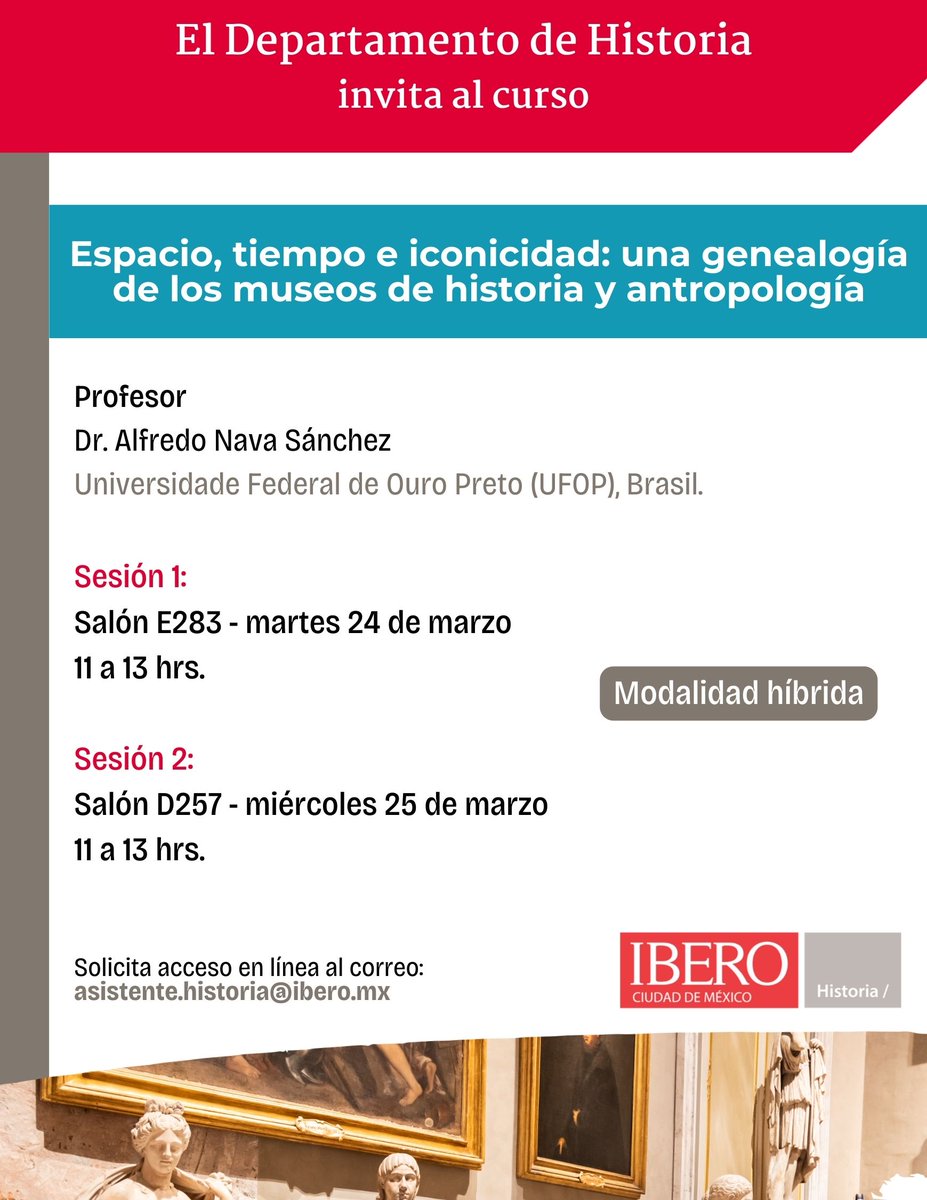 ibero_historia's tweet image. El Departamento de Historia invita a las actividades con el Dr. Alfredo Nava Sánchez (UFOP, Brasil):

Reflexionaremos sobre museos, experiencia contemporánea e historia.

Solicita acceso: [asistente.historia@ibero.mx]

#Historia #Museos #Antropología #IBERO #EventosAcadémicos
