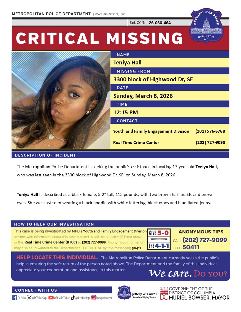DCPoliceDept's tweet photo. Critical #Missing 17-year-old Teniya Hall, who was last seen in the 3300 block of Highwood Drive, SE, on Sunday, March 8, 2026.

Have info? Call 202-727-9099 or text 50411. https://t.co/CHk8bkFOb6
