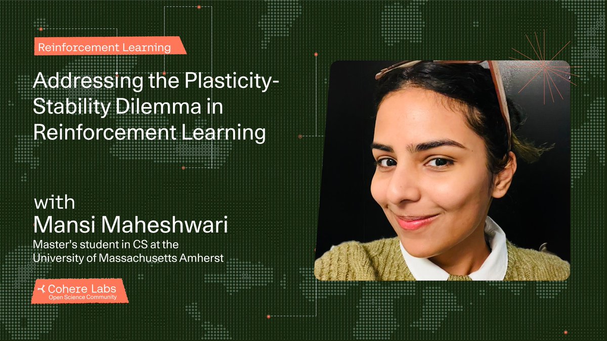Out Reinforcement Learning group is excited to welcome Mansi Maheshwari for a session focused on "Addressing the Plasticity-Stability Dilemma in Reinforcement Learning" next week on Monday, March 16th!

Thanks to <a href="/rahul_narava/">Rahul</a> and <a href="/gustiwinata_/">Gusti T. Winata</a> for organizing this session 👏