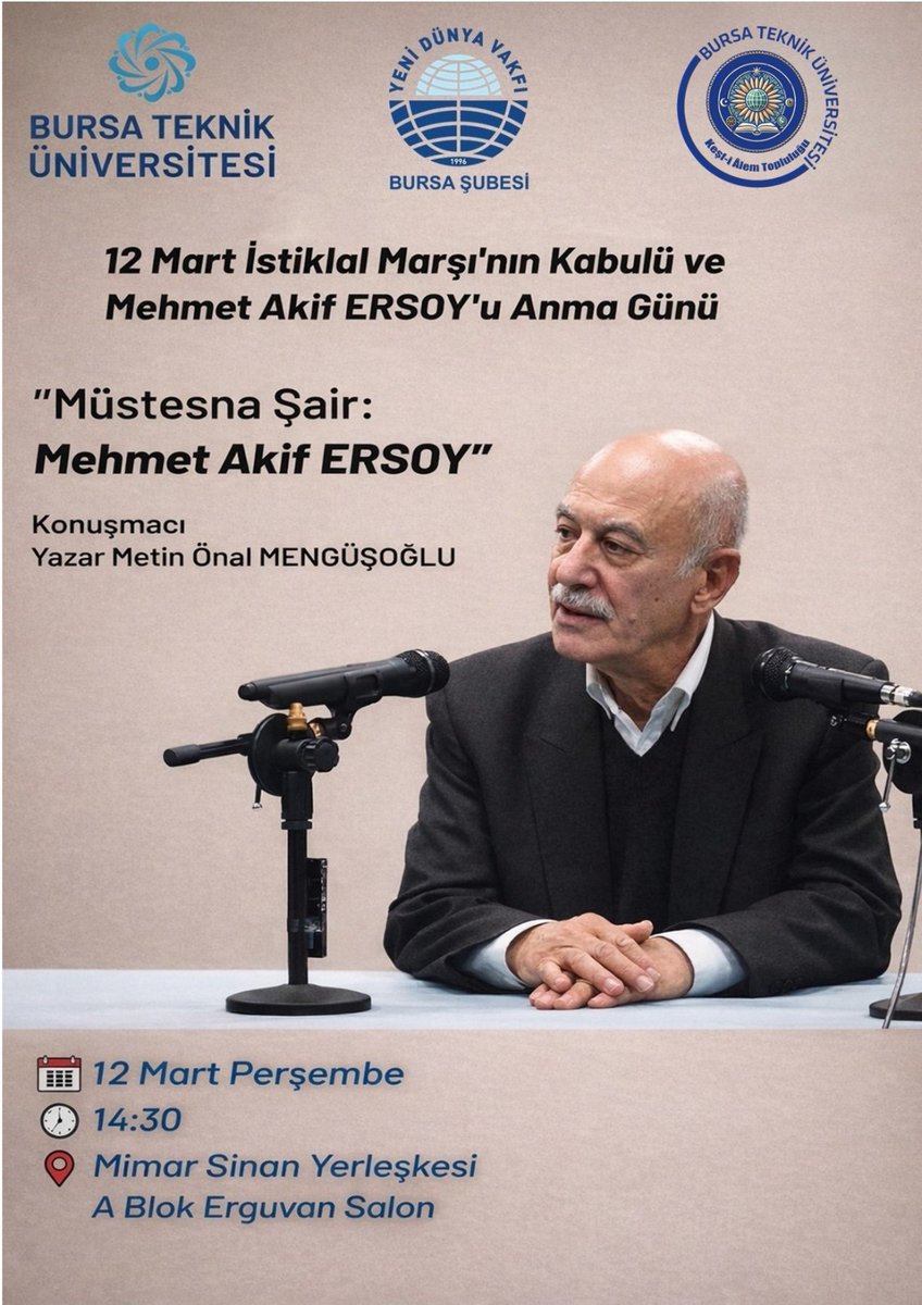 '12 Mart İstiklal Marşı'nın kabulü ve Mehmet Akif Ersoy'u Anma günü'
BTÜ öğrenci topluluğumuz Keşf-i Âlem'in organize ettiği programa bekliyoruz
Müstesna Şair;Mehmet Akif Ersoy/Mütefekkir Metin Önal Mengüşoğlu
📅 12 Mart Perşembe 
🕝 14:30
🪧 Mimar Sinan Yerleşkesi Erguvan Salonu