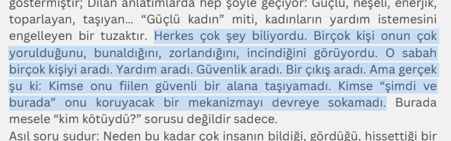 Rapor, insan ilişkilerinin sanallaşmasına da vurgu yapıyor. Dilan kalabalıkta yapayalnız kalmış. Sosyal medyada Dilan için koparılan kıyametin, küçük bir kısmı o yaşarken hayatına dokunabilseydi keşke.