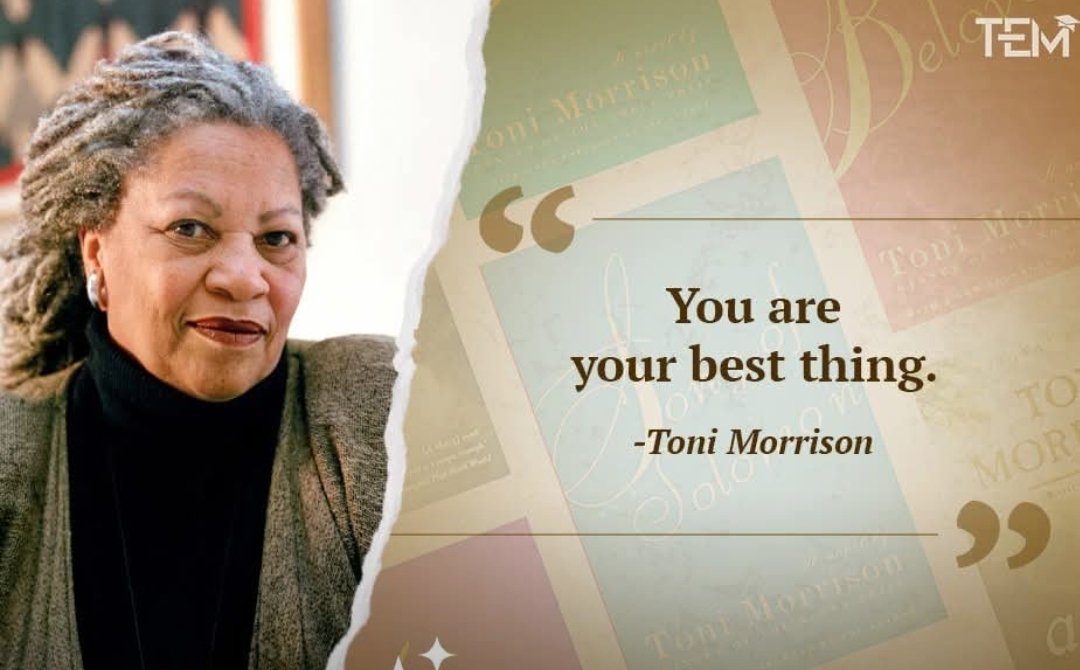 Geesquad's tweet photo. YOU are your best thing. 
~Toni Morrison~ https://t.co/s6ctni0S9q