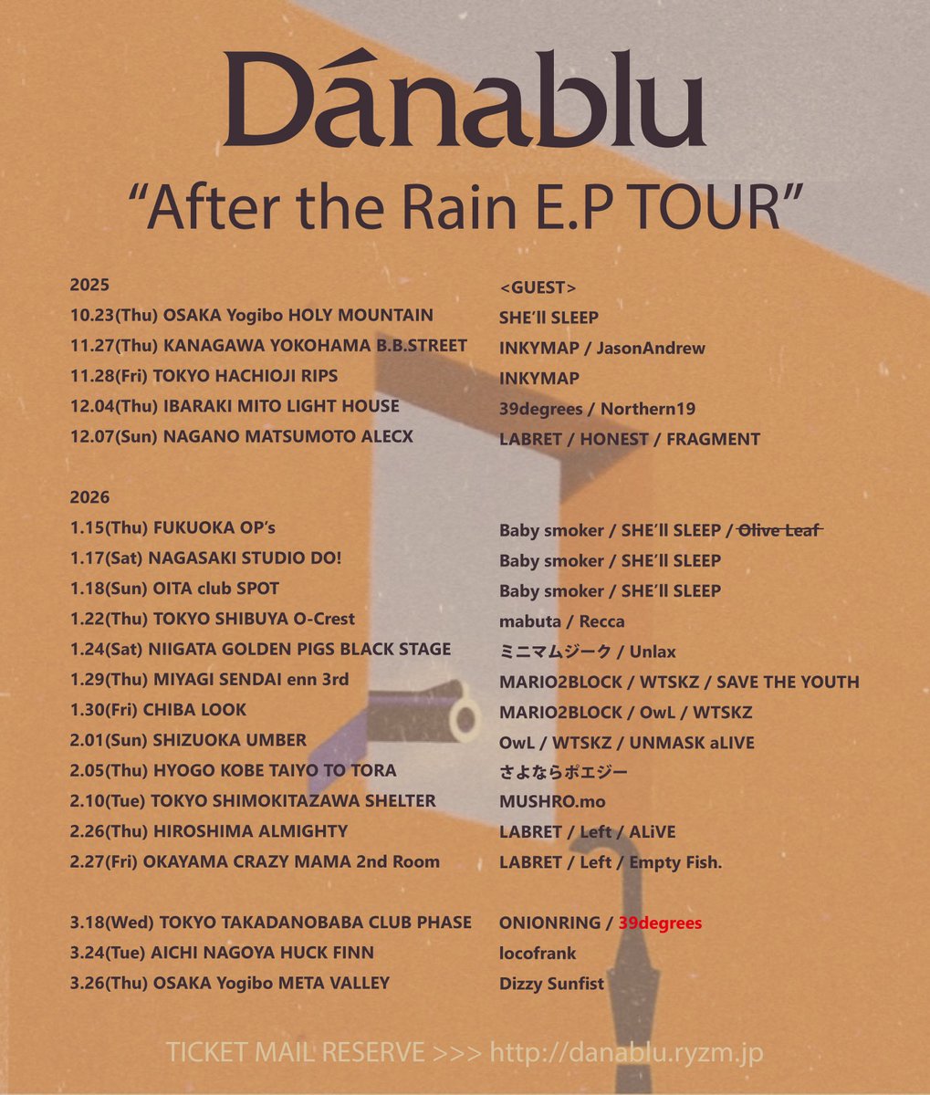 【🆕ゲスト解禁🆕】
◾︎3.18(水)東京 高田馬場CLUB PHASE
Danablu "After the Rain E.P TOUR FINAL SERIES"

Danablu
ONIONRING
39degrees 🆕

OPEN 18:30 / START 19:00
前売 3500円 / 当日 4000円

【チケット】
・HPメール予約
danablu.ryzm.jp
・e+
eplus.jp/sf/detail/4485…