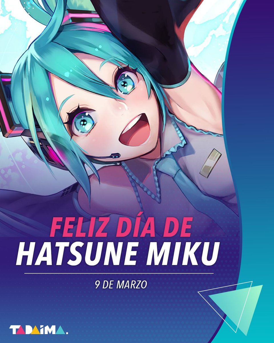 TadaimaMx's tweet photo. ¡Hoy es el Día de Hatsune Miku! 🩵 https://t.co/Yh9rVwGzc1