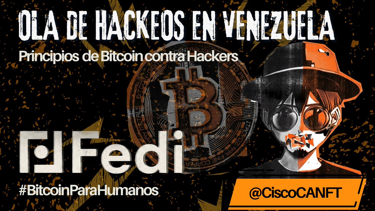 KevinNegocios's tweet photo. El primer Space de esta temporada sera de un tema ya muy recurrente en Venezuela, los Hackeos, con @CiscoCANFT como invitado, y de como esto se conecta con la privacidad de #Bitcoin

Este sera el primero de una serie de Spaces Educativos que haremos con @fedibtc, LFG🚀 https://t.co/1chkwhOLda