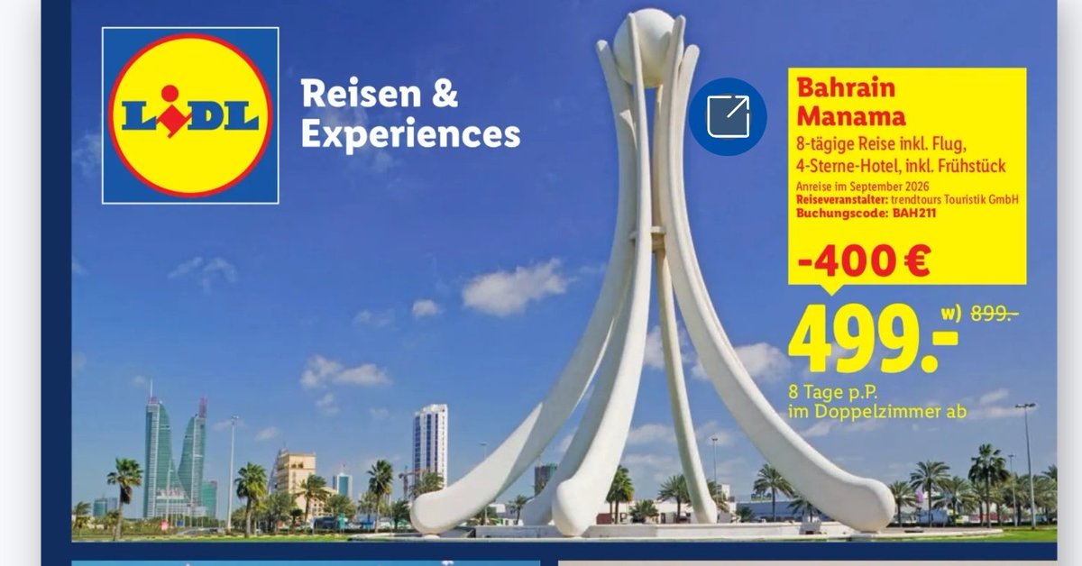 Kurios: Lidl Reisen bewirbt Bahrain mit dem Perlenmonument, was aber im arabischen Frühling in 2011 abgerissen wurde.