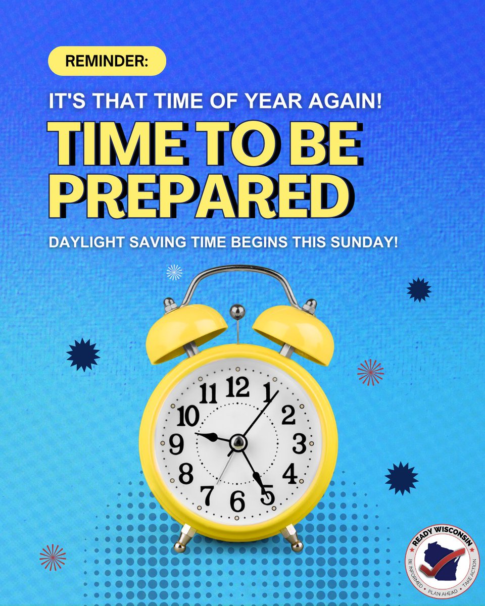 ReadyWisconsin's tweet photo. Reminder: Daylight saving time begins on Sunday!⏰

Take time to:
✅ Review emergency plans
✅ Assemble or restock your emergency supply kit
✅ Prepare your home for severe weather season https://t.co/QgF4KRuaM4