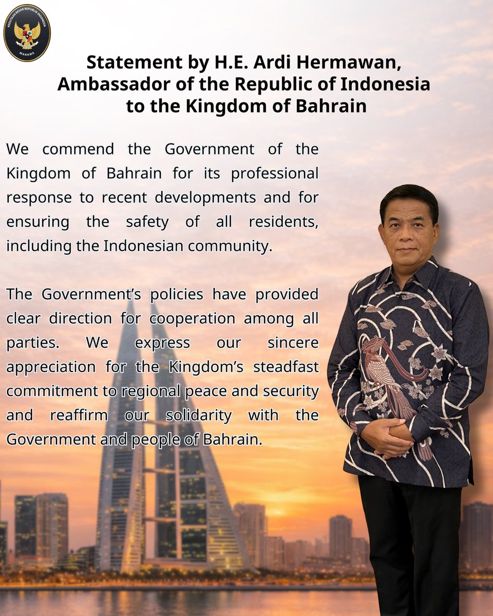 INAinManama's tweet photo. Statement by H.E. Ardi Hermawan 🇮🇩🇧🇭 appreciating Bahrain’s professional response and commitment to the safety of all residents, including the Indonesian community. Indonesia reaffirms its solidarity with Bahrain for peace and security.

#inidiplomasi https://t.co/OltBFVqxFh