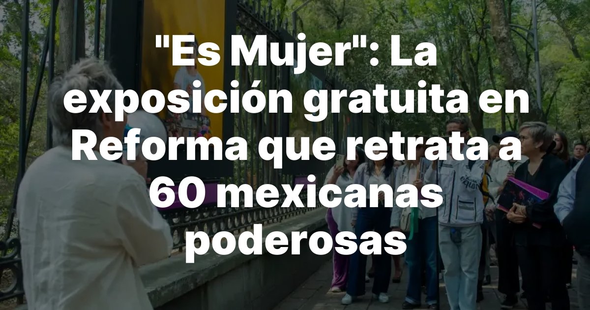 vertice48183's tweet photo. En Paseo de la Reforma ya no solo pasan coches, ¡ahora pasan historias! 📸✨ #EsMujer #CDMX #PaseoDeLaReforma #Chapultepec #CulturaCDMX #MujeresMexicanas #Fotografía #ArteUrbano #GratisCDMX #8M #DiaDeLaMujer #TiempoDeMujeres #GabrielaSaavedra #Mexico #Apoy https://t.co/eCW15xCges https://t.co/gSnfWCoO1j