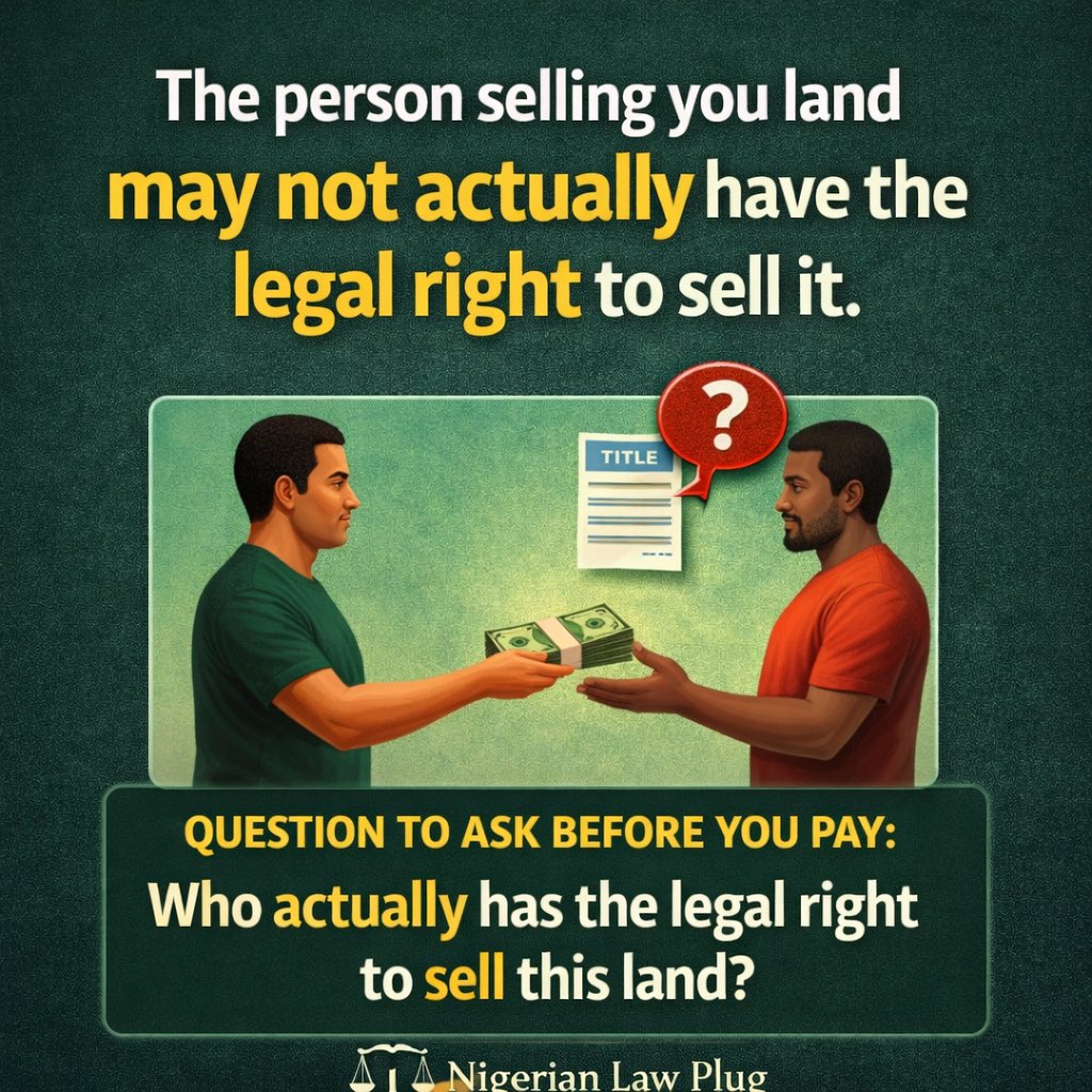 Nigerianlawplug's tweet photo. The person selling you land may not actually have the legal right to sell it.

In Nigerian property law, possession alone does not always mean ownership.

The person occupying the land could be a caretaker, tenant, or family member without authority to sell. https://t.co/Ljojy6NE1U