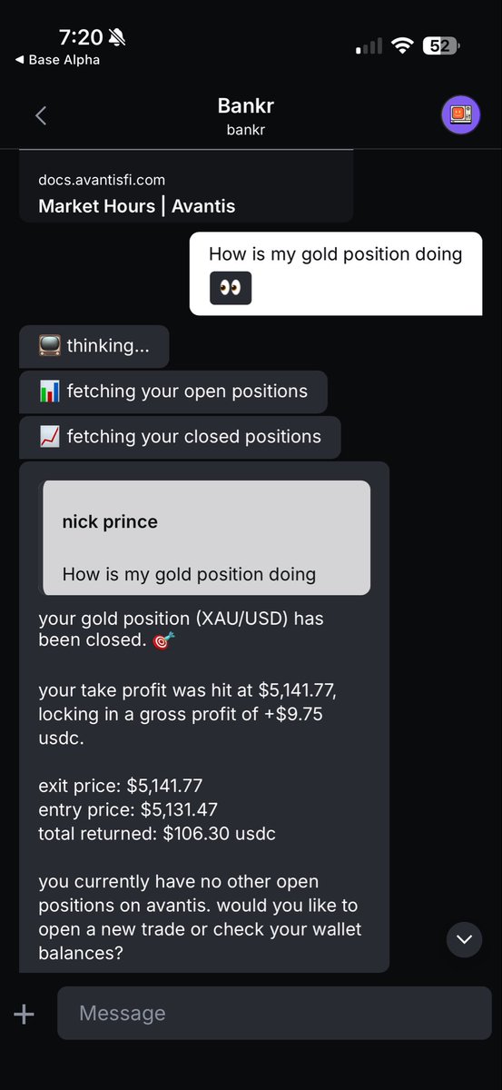 get feedback on trade idea

execute trade (don’t need to know what a ‘perp’ is)

set a plan to take profit (don’t need to know what a ‘limit sell’ is)

exit and profit

all in plain English

all from <a href="/baseapp/">Base App</a> chat with <a href="/bankrbot/">Bankr</a> agent + <a href="/avantisfi/">Avantis</a> as the exchange

the onchain