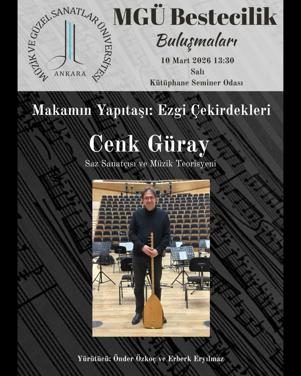 MGÜ Bestecilik Buluşmaları kapsamında bu hafta saz sanatçısı, müzik teorisyeni Cenk Güray konuğumuz olacak. Kendisiyle "Makamın Yapıtaşı: Ezgi Çekirdekleri" üzerine sohbet gerçekleştireceğiz. Bekleriz!
📷 Kütüphane Seminer Odası, 1.Kat
📷 10 Mart 2026 Salı
📷 13.30
<a href="/mguedutr/">Ankara Müzik ve Güzel Sanatlar Üniversitesi</a>