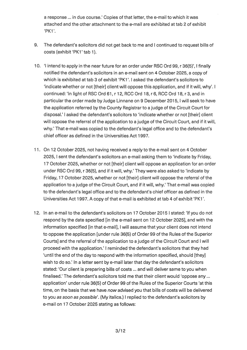 patrick_tweets's tweet photo. Kelly v UCD

The affidavit grounding my application for orders certifying the 'refusal or neglect' of UCD 'to deliver' bills of costs pursuant to orders for costs made against me, on UCD's application, on 1 July 2022 and 21 July 2023:

#UCD #costs https://t.co/6sxaYWgKQS