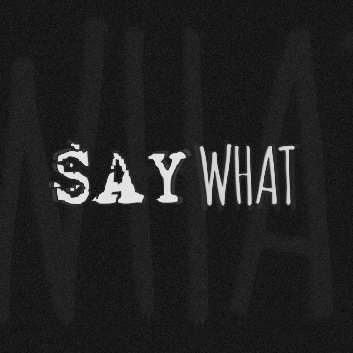 'Say WHAT!?' Will drop next week at 13.03.26 😲🔥🔥 #SayWHAT