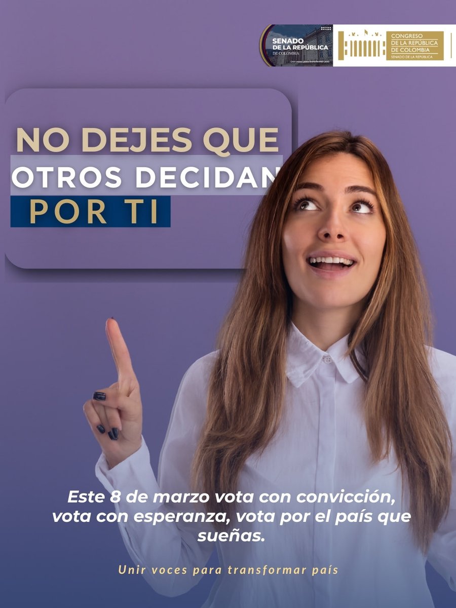 SenadoGovCo's tweet photo. 🗳️ No dejes que otros decidan por ti.

🗓️ Este 8 de marzo participa en las elecciones al Congreso de la República. Vota con convicción, vota con esperanza y haz escuchar tu voz en las decisiones que construyen país. 🇨🇴

#Elecciones2026 #ColombiaDecide2026

Desliza las imágenes ⤵️ https://t.co/sI0GgZnm0b