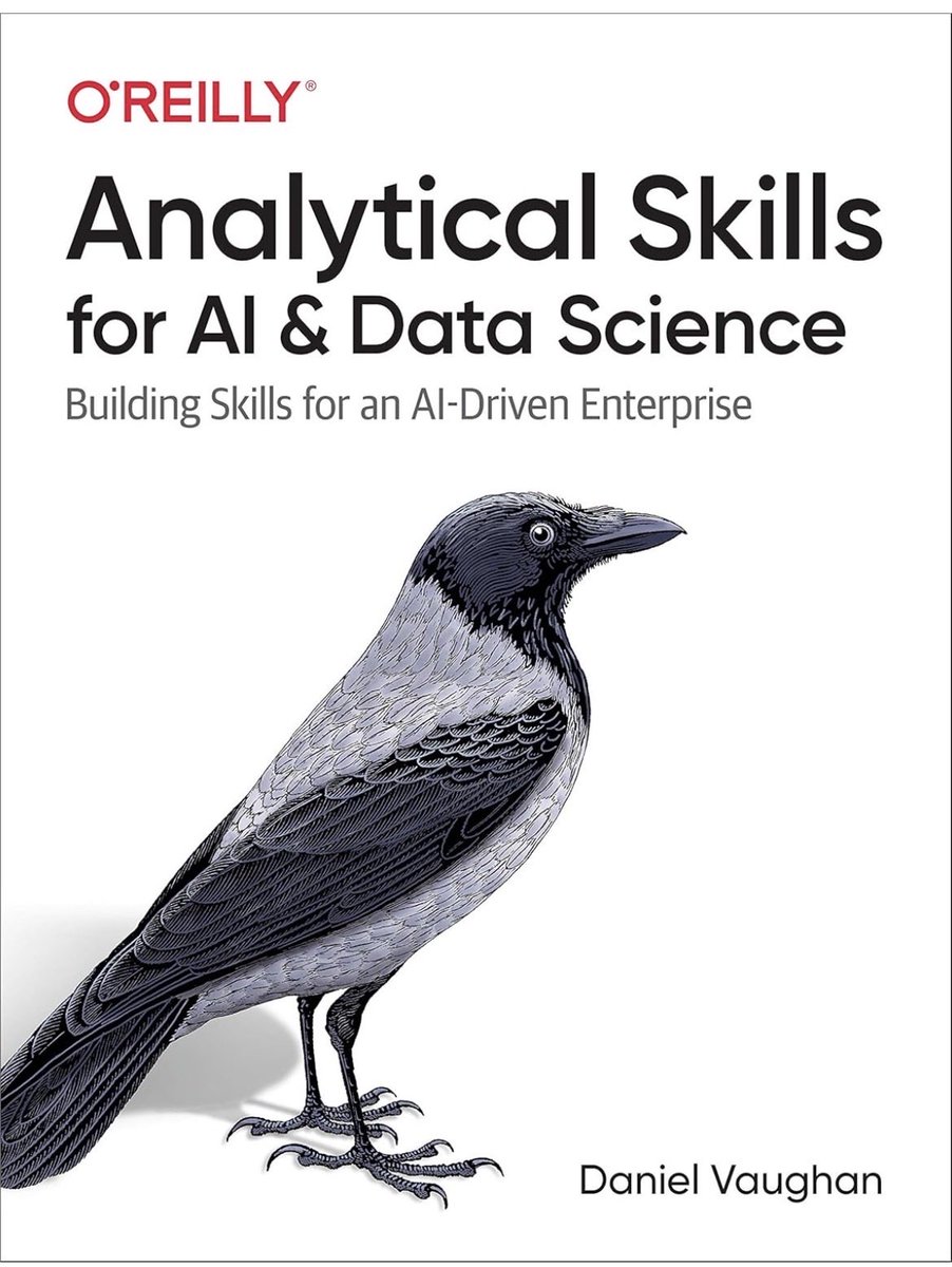 KirkDBorne's tweet photo. Analytical Skills for AI and Data Science — Building Skills for an AI-Driven Enterprise: https://t.co/9Rd1EwAUdv
…helps practitioners to create value from AI and data science using an analytical skillset — each chapter illustrates how each skill works across a collection of use cases.