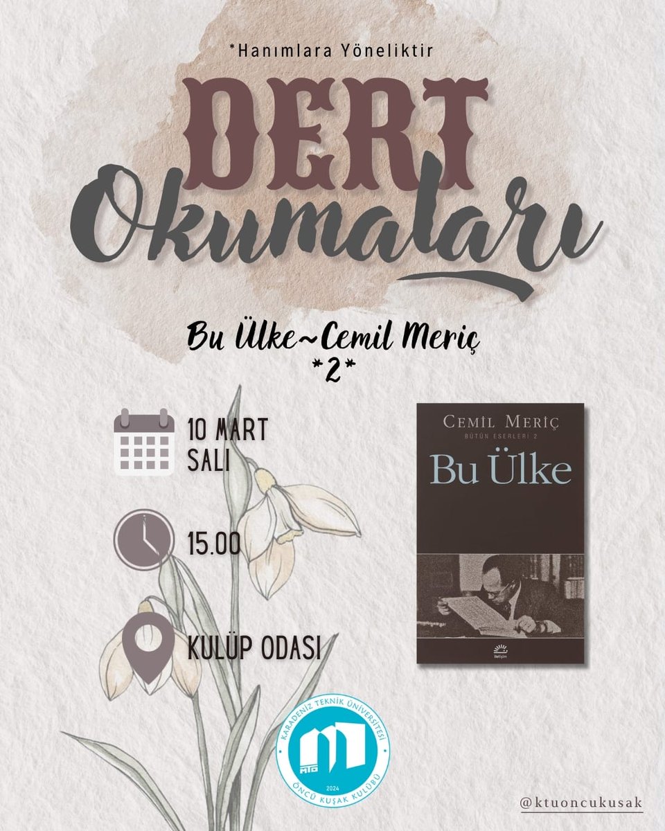 'DERT OKUMALARI'

#100kitaplistesi'nin 1. aşama okumalarından "Bu Ülke ~ Cemil Meriç" kitabının 2. bölümüyle devam ediyoruz.

🗓 Tarih: 10 Mart Salı
🕒 Saat: 15.00
📍 Yer: Kulüp Odası / İİBF 3. Kat

*Hanımefendilere yöneliktir
<a href="/yenisafakwriter/">yusuf kaplan</a>
<a href="/mtokurumsal/">Medeniyet Tasavvuru Okulu</a>