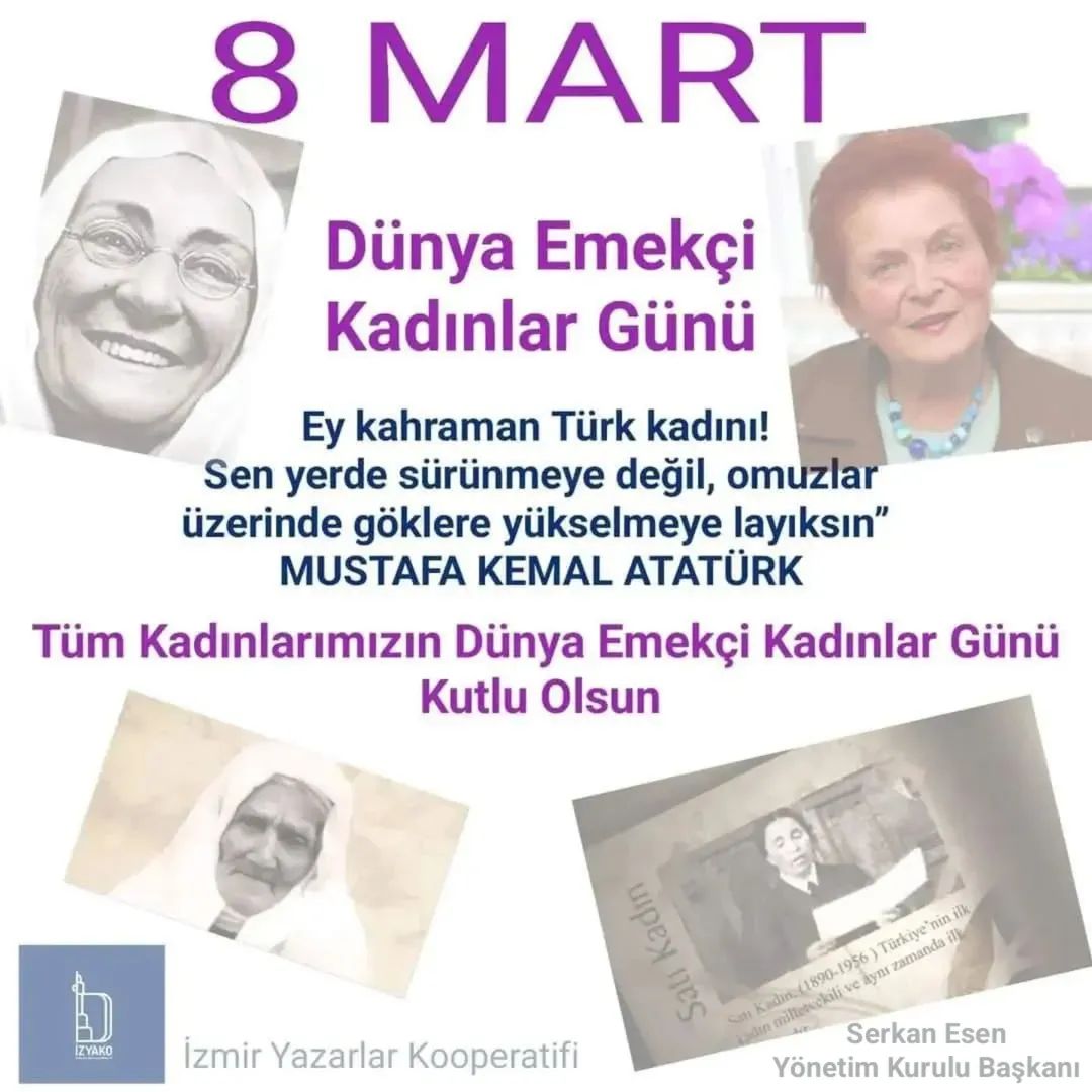 Cumhuriyetimizin aydınlık yolunda; emeğiyle, bilgisiyle, üretimiyle ve mücadelesiyle iz bırakan tüm kadınlarımızın
🌸 8 Mart Dünya Emekçi Kadınlar Günü kutlu olsun.

Kadınların eşit, özgür ve onurlu bir yaşam sürdüğü bir gelecek dileğiyle…

İzmir Yazarlar Kooperatifi