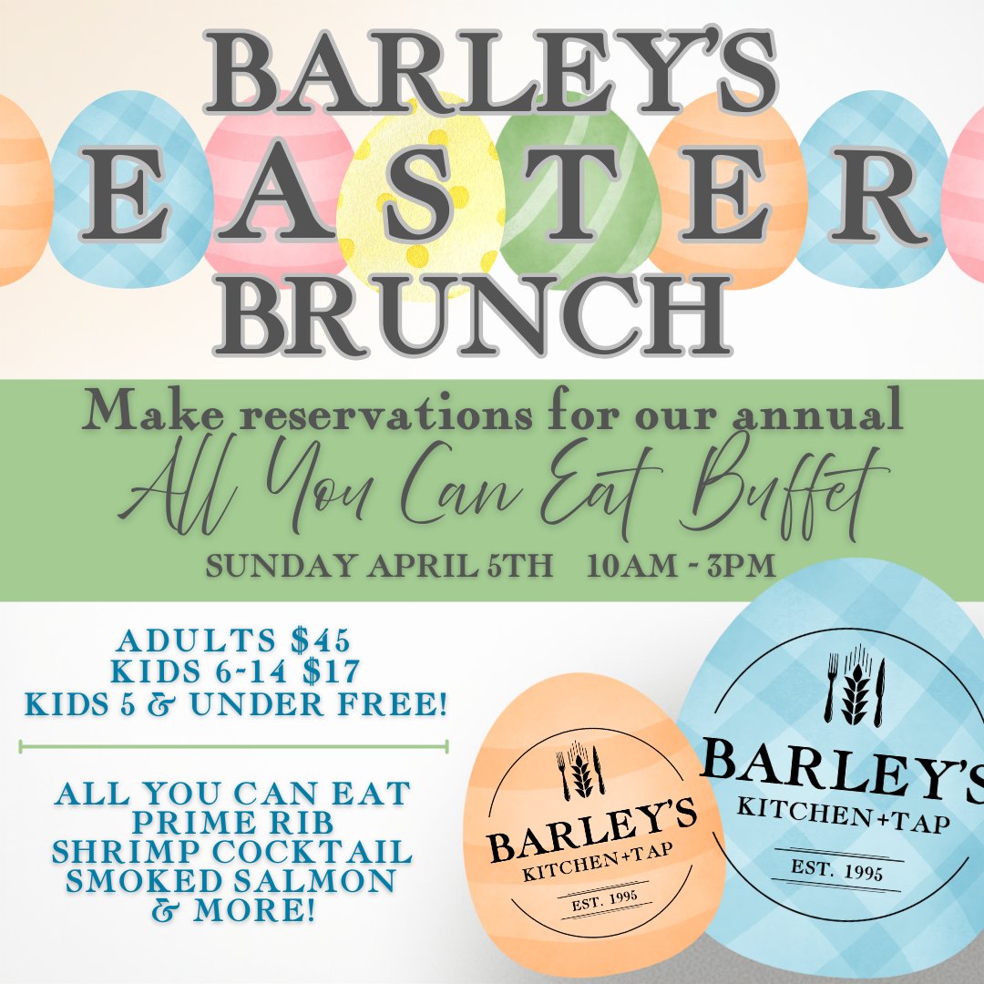 Join us for Barley's Annual Easter Brunch! Enjoy a delicious buffet featuring prime rib, shrimp cocktail, savory bacon, and spicy hot chicken bites, and more. Sip on our signature breakfast cocktails, including beer mimosas!  Don’t miss out - make your reservations online today!