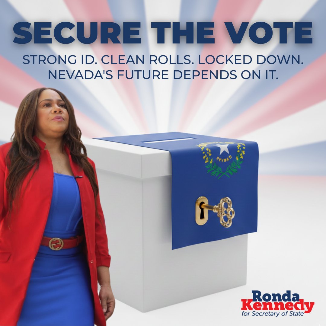 "SECURE THE VOTE. Strong ID. Clean rolls. Locked down tight. Nevada's future depends on it — and I'm ready to deliver.
No more games. Just fair, trusted elections.