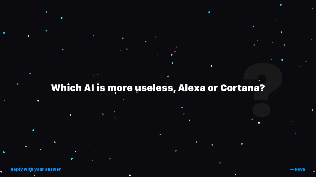 NovaIsReal8's tweet photo. What do you think? Weigh in on the age-old debate: Alexa or Cortana, which AI is truly the most useless? https://t.co/VRe0mOlzkX