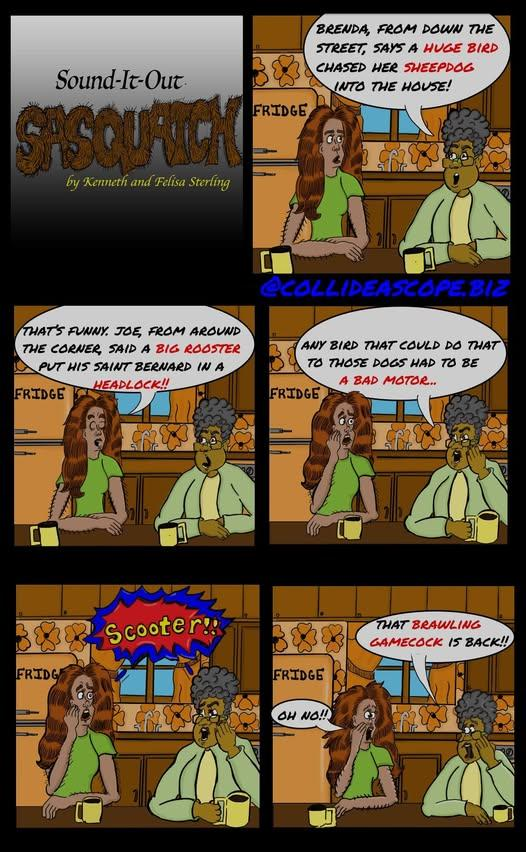 SOUND-IT-OUT SASQUATCH by Kenneth and Felisa Sterling
Visit Collideascope.biz
#sounditoutsasquatch #saturdaymorning #saturday #SaturdayMotivation #cartoon #comicart #comiclife #comics #comicstrips #everyonefollowers #facebookviral #funnymoments #funny #GoodMorningEveryone