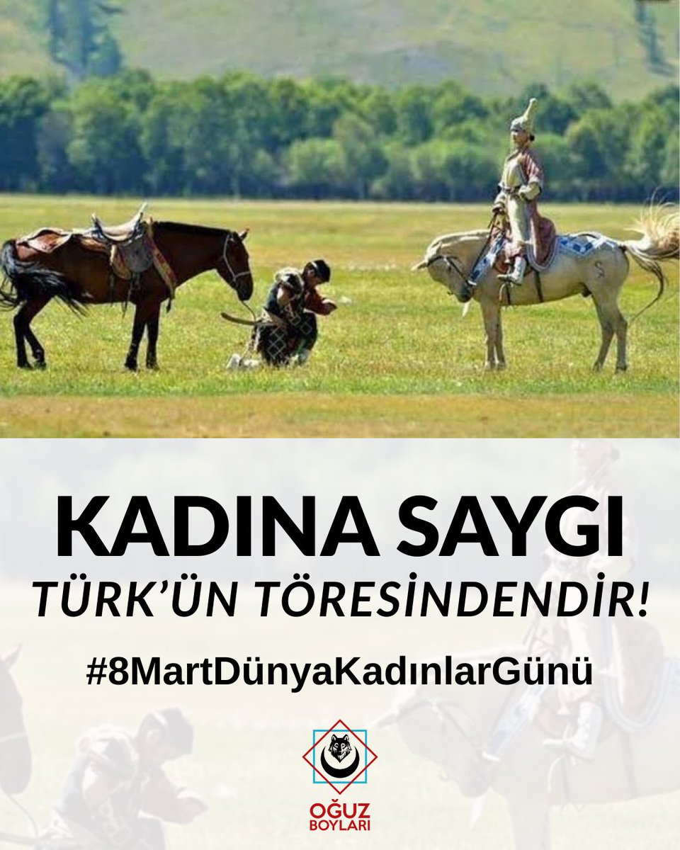 Kadına saygı, Türk’ün töresindendir.  

Tarih boyunca Türk kültüründe kadın; ailenin temeli, toplumun direği ve devlet aklının ayrılmaz bir parçası olmuştur. Hatunlar kurultaylarda söz sahibi olmuş, savaşta ve barışta milletin yanında yer almıştır.