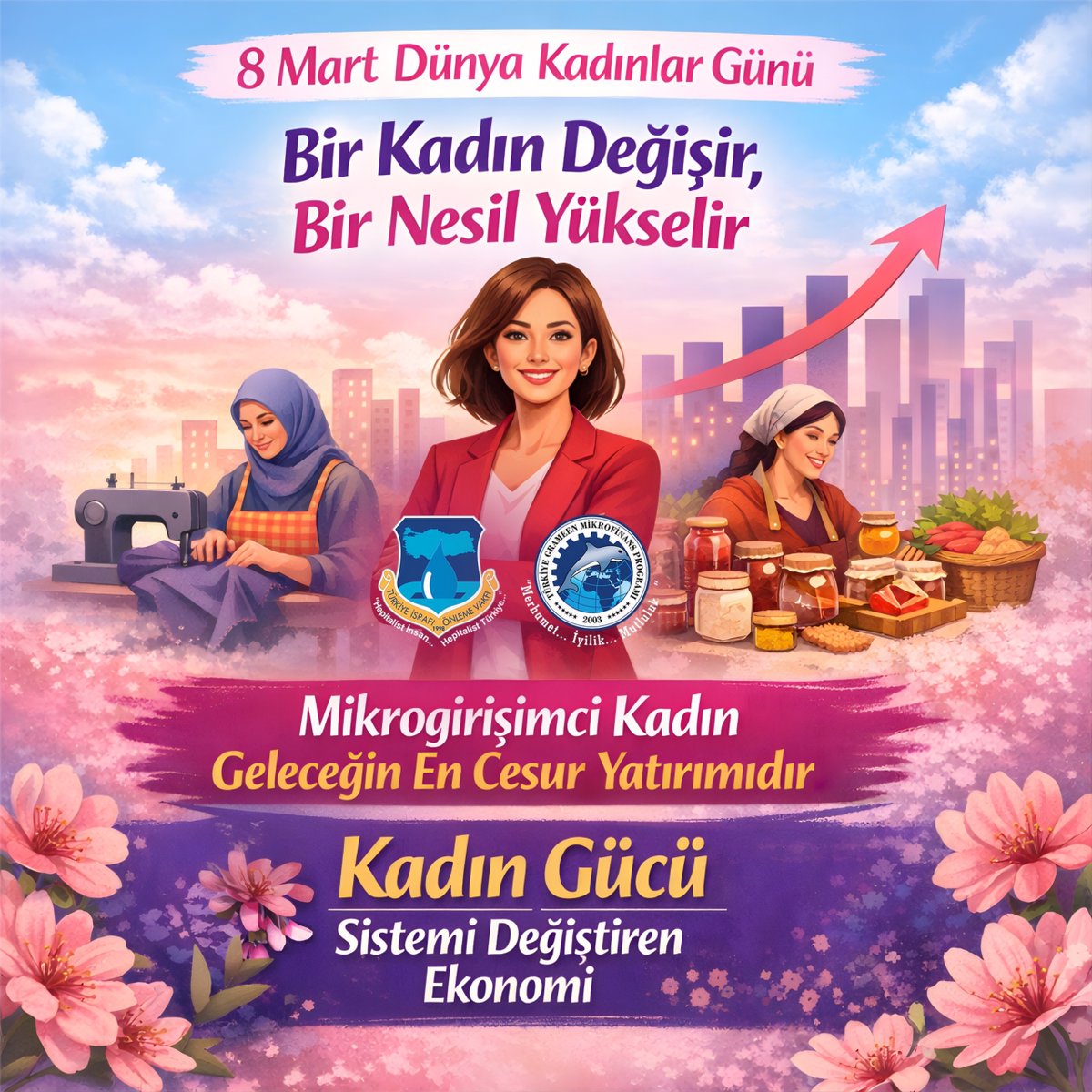 “Bir Kadın Değişir, Bir Nesil Yükselir!
“Mikrogirişimci Kadın: Geleceğin En Cesur Yatırımıdır!”
“Kadın Gücü: Sistemi Değiştiren Ekonomi”

Kadınların ekonomik ve sosyal yaşamda güçlenmesi, sadece bireysel bir başarı değil;