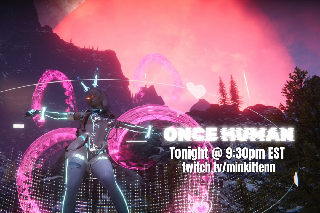 💜✨️ Tonight ✨️💜

I don't have much bandwidth so we're just gonna fuck around and find out in #OnceHuman lol!

🐱 twitch.tv/minkittenn

#twitch #streamer #gamergirl #smallstreamer #twitchstreamer