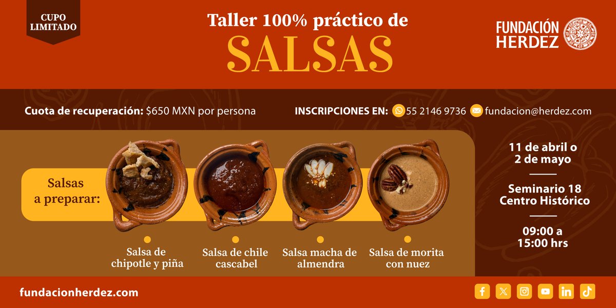 Taller de Salsas Rojas, donde aprenderás a preparar recetas mexicanas tradicionales e irresistibles
Días: 11 de abril o 02 de mayo
Horario: 10:00h
Cuota de recuperación: $650 mxn

Inscríbete en:  fundacion@herdez.com
CUPO LIMITADO

¡Te esperamos!