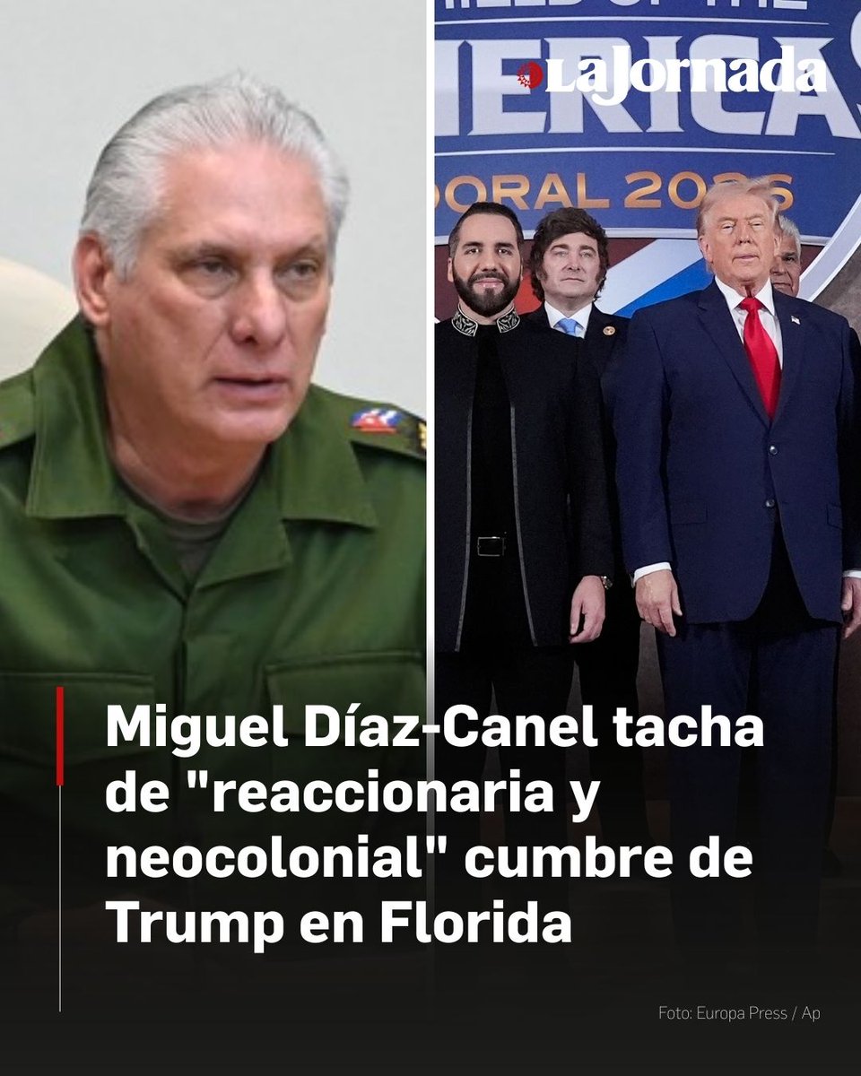 Miguel Díaz-Canel tacha de "reaccionaria y neocolonial" cumbre de #Trump en Florida

"La pequeña cumbre reaccionaria y neocolonial de Florida, convocada por Estados Unidos con asistencia de gobiernos de derecha de la región, compromete a estos con aceptar el uso letal de fuerza