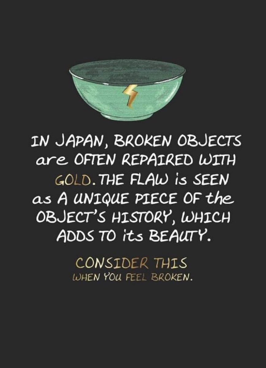 ValaAfshar's tweet photo. In Japan, broken objects are often repaired with gold. 

The flaw is seen as a unique piece of the object’s history, which adds to its beauty. Consider this when you feel broken.

And do not hide or be ashamed of your scars. Doing remarkable work can scar you.

Scars are real. https://t.co/7mRJRz7QfD